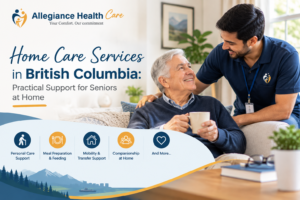 Home Care Services BC | Personal Care, Respite & Senior Support